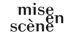 MISE EN SCENE