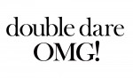 Double Dare OMG!